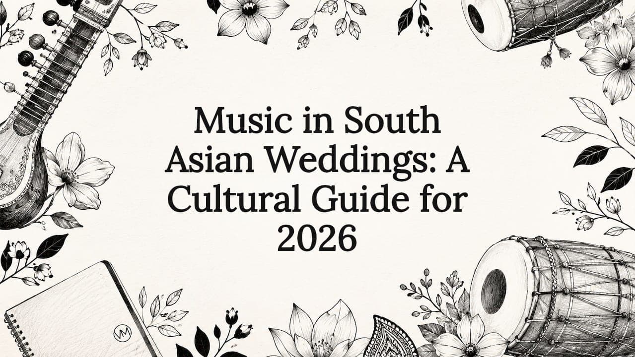 Music in South Asian Weddings: A Cultural Guide for 2026